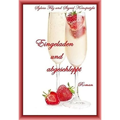 Eingeladen und abgeschleppt Eingeladen und abgeschleppt