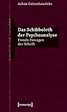Image de Das Schibboleth der Psychoanalyse: Freuds Passagen der Schrift (Literalität und Liminalit