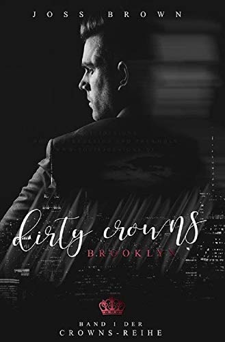 Dirty Crowns: Brooklyn von [Brown, Joss]