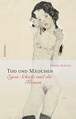Download Tod und Mädchen: Egon Schiele und die Frauen Download Tod und Mädchen: Egon Schiele und die Frauen