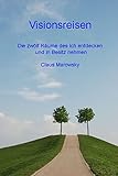 Visionsreisen: Die 12 Räume des Ich entdecken und in Besitz nehmen by 