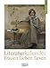 Literatur-Wochenkalender Frauen lieben Lesen 2013 by
