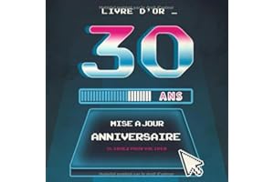 Livre d'Or 30 Ans Mise à Jour Anniversaire: Livre Anniversaire 30 Ans, Souvenirs, Félicitations et Remerciements des Invités | Format carré 21 x 21cm ... | Motif Geek Rétro Gaming Jeux vidéo 80's |