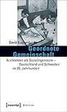 Image de Geordnete Gemeinschaft: Architekten als Sozialingenieure - Deutschland und Schweden im 20. Jahrhunde