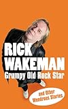 Image de Grumpy Old Rock Star: and Other Wondrous Stories