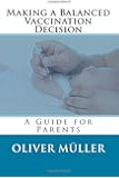 Making a Balanced Vaccination Decision