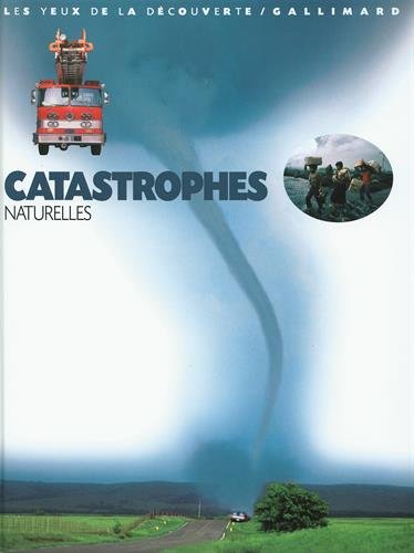 Catastrophes naturelles Catastrophes naturelles