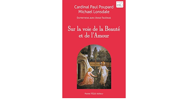 Amazon Fr Sur La Voie De La Beaute Et De L Amour Poupard Paul Lonsdale Michael Facerias Anne Livres