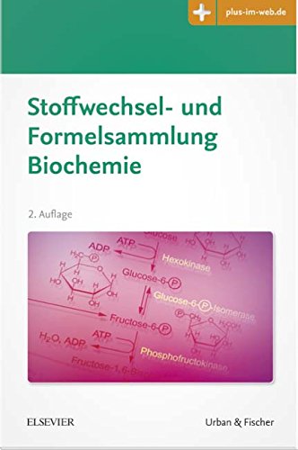 Download Stoffwechsel- und Formelsammlung Biochemie: Mit Zugang zum Elsevier-Portal Download Stoffwechsel- und Formelsammlung Biochemie: Mit Zugang zum Elsevier-Portal