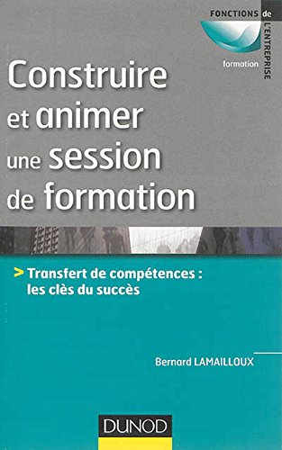Construire et animer une session de formation en ligne Construire et animer une session de formation en ligne