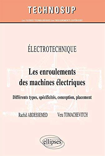Télécharger Electrotechnique : les Enroulements des Machines Electriques Différents Types Spécificités Niveau PDF Ebook En Ligne