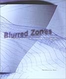 Image de Blurred Zones: Investigations of the Interstitial : Eisenman Architects 1988-1998