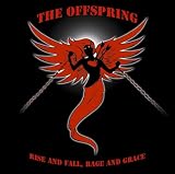 Rise & Fall, Rage & Grace (+ Bonus Track) - The Offspring