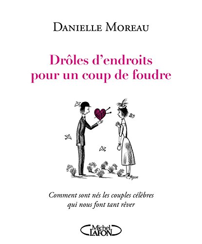 Download Drôles d'endroits pour un coup de foudre Download Drôles d'endroits pour un coup de foudre