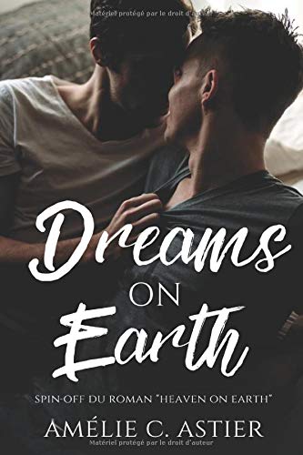 Dreams On Earth: Spin-off du livre Heaven On Earth Dreams On Earth: Spin-off du livre Heaven On Earth