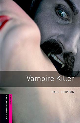 Oxford Bookworms Starter Vampire Killer