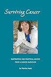 Image de SURVIVING CANCER ~ Inspiration and Practical Advice From a Cancer Survivor (English Edition)