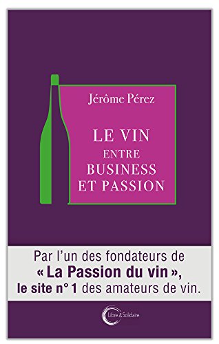 Le vin entre business et passion gratuit Le vin entre business et passion gratuit