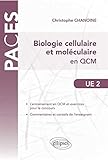 Biologie Cellulaire et Moléculaire en QCM UE2 PACES