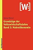 Grundzüge der Volkswirtschaftslehre, Bd.2, Makroökonomie by 