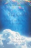 The Gift: Understand and Develop Your Psychic Abilities: Discover and Develop Your Psychic Abilities by Echo Bodine, Melody Beattie
