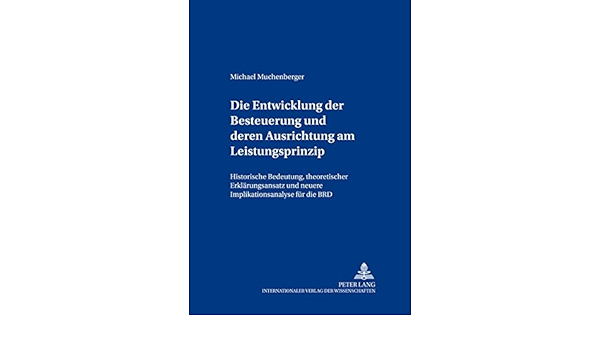 Die Entwicklung Der Besteuerung Und Deren Ausrichtung Am Muchenberger Michael Amazon De Bucher