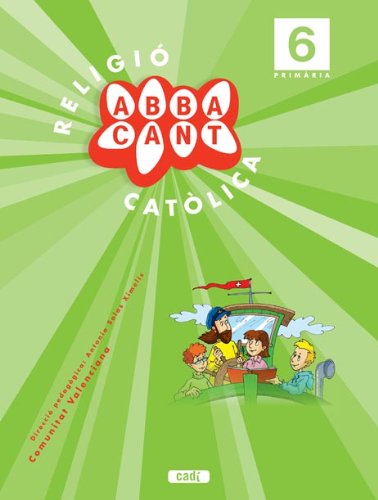 Religió catòlica abbacant 6 primària comunitat valenciana (projecte abbacant)