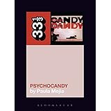 The Jesus and Mary Chain's Psychocandy (33 1/3)