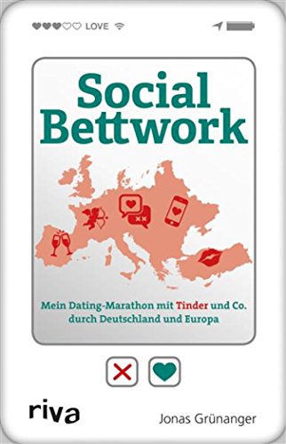 Download Social Bettwork: Mein Dating-Marathon mit Tinder und Co. durch Deutschland und Europa Download Social Bettwork: Mein Dating-Marathon mit Tinder und Co. durch Deutschland und Europa