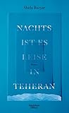 Bücher Neuerscheinungen 2022 - Nachts ist es leise in Teheran: Roman von Shida Bazyar