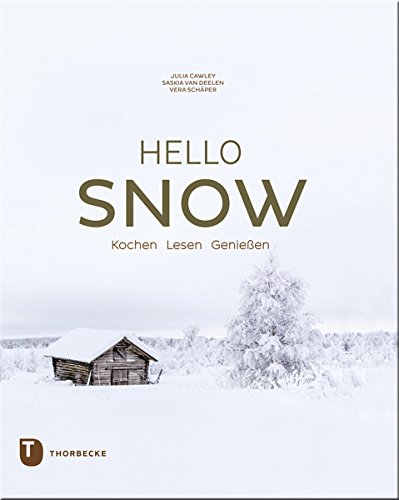 Preisvergleich Produktbild Hello Snow: Kochen - Lesen - Genießen