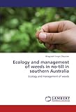 Image de Ecology and management of weeds in no-till in southern Australia: Ecology and management of weeds