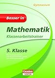 Besser in Mathematik - Klassenarbeitstrainer Gymnasium 5. Klasse (Cornelsen Scriptor - Besser in) by