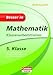 Besser in Mathematik - Klassenarbeitstrainer Gymnasium 5. Klasse (Cornelsen Scriptor - Besser in) by