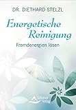 Energetische Reinigung- Fremdenergien lösen (Fixed Layout) by Diethard Stelzl