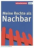 Image de Meine Rechte als Nachbar (Reihe Recht)