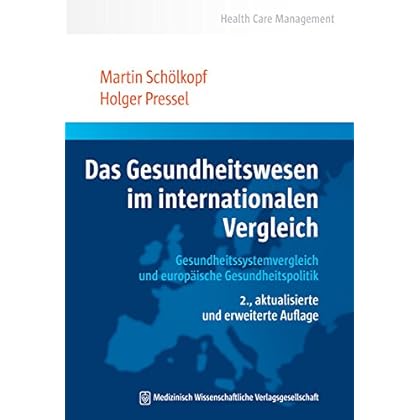 [PDF] Das Gesundheitswesen im internationalen Vergleich: Gesundheitssystemvergleich und europáische Gesundheitspolitik (Health Care Management 2) KOSTENLOS DOWNLOAD