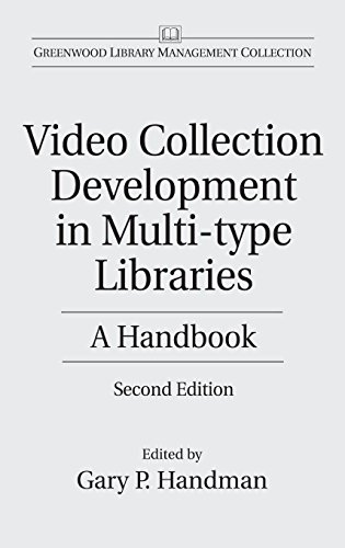 Video Collection Development in Multi-type Libraries: A Handbook (Libraries Unlimited Library Management Collection)