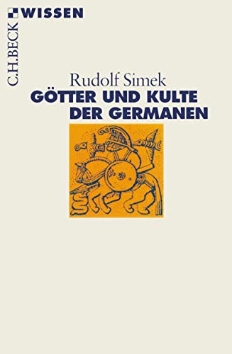 Götter und Kulte der Germanen (Beck'sche Reihe 2335) Götter und Kulte der Germanen (Beck'sche Reihe 2335)