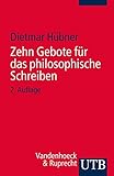 Image de Zehn Gebote für das philosophische Schreiben: Ratschläge für Philosophiestudierende zum Verfassen