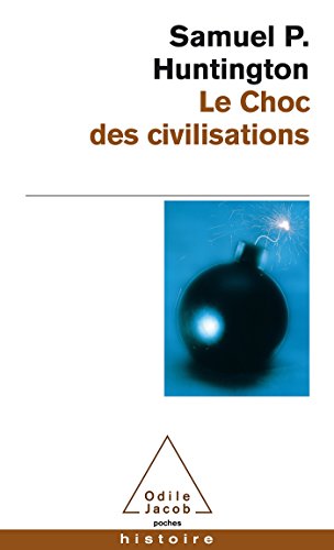 Le choc des civilisations Le choc des civilisations