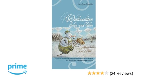 Weihnachten Lieben Und Leben Bayerische Weihnachtsgedichte