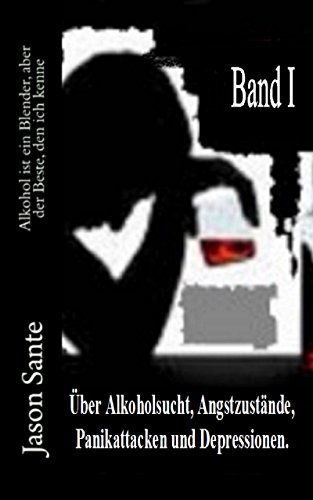 Download Alkohol ist ein Blender, aber der beste, den ich kenne (eigenständiger 1. Band): Über Alkoholsucht, Angstzustände, Panikattacken und Depressionen Download Alkohol ist ein Blender, aber der beste, den ich kenne (eigenständiger 1. Band): Über Alkoholsucht, Angstzustände, Panikattacken und Depressionen