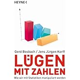 Lügen mit Zahlen: Wie wir mit Statistiken manipuliert werden