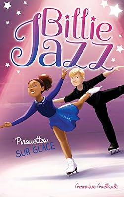 HACHETTE ROMANS Billie Jazz - Pirouettes sur glace