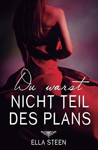 Du warst nicht Teil des Plans