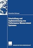 Entwicklung und Implementierung von Performance Measurement Systemen by 