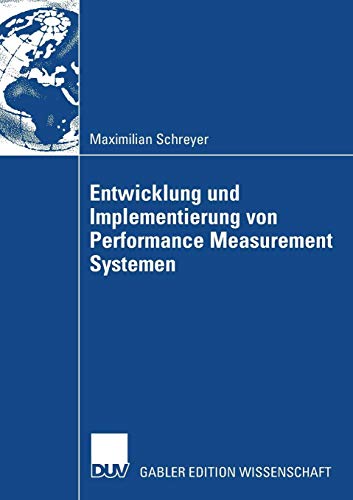Entwicklung und Implementierung von Performance Measurement Systemen