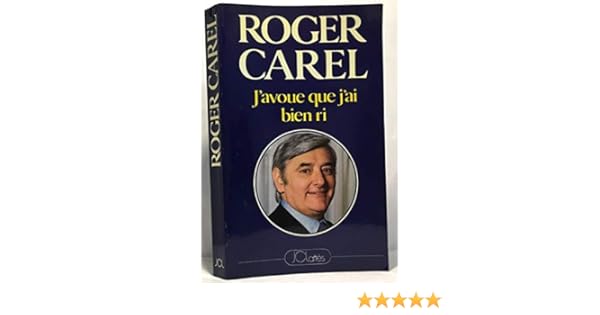 Amazon.fr - J'avoue que j'ai bien ri - Carel, R. - Livres