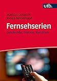 Image de Fernsehserien: Geschichte, Theorie, Narration